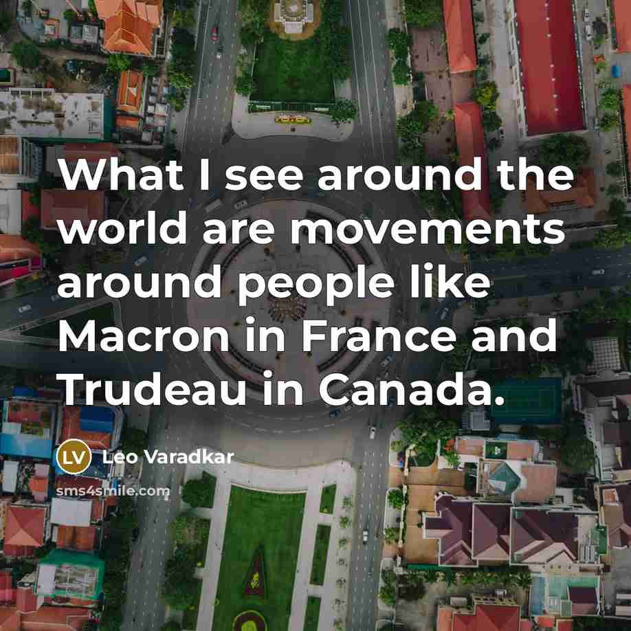 “What I see around the world are movements around people…” quote by Leo Varadkar