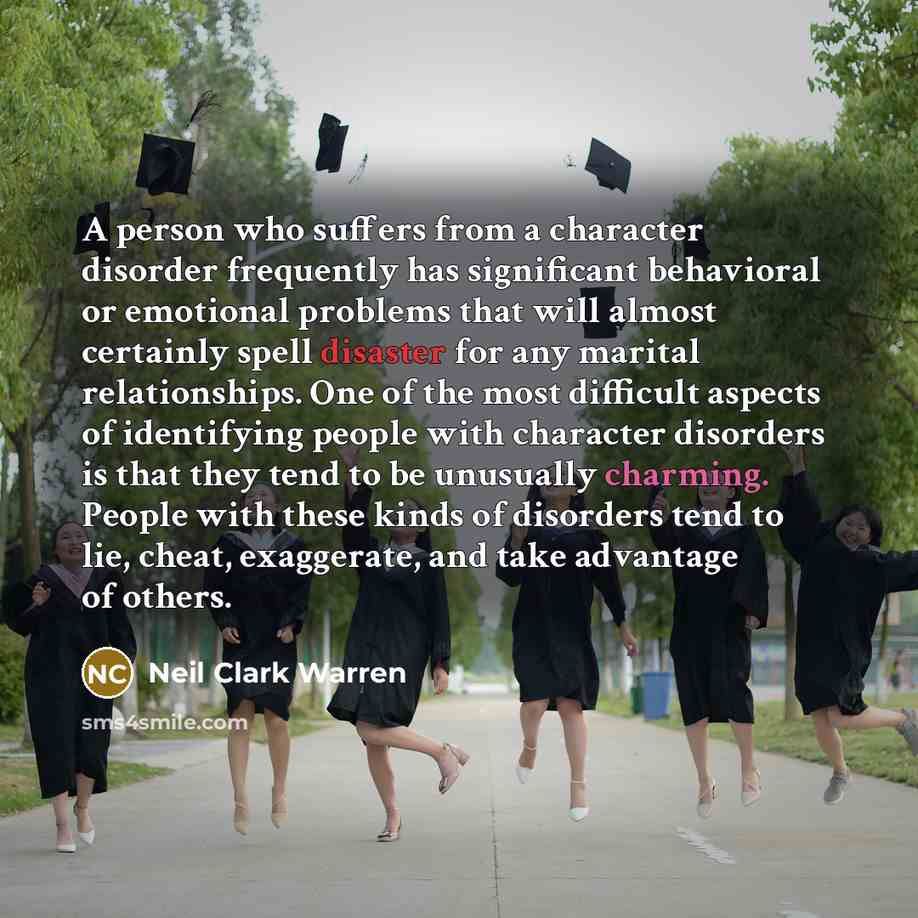 “A person who suffers from a character disorder frequently has…” quote by Neil Clark Warren