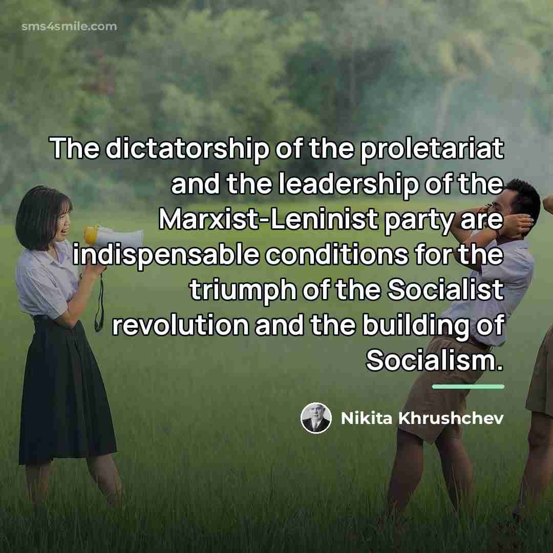 “The dictatorship of the proletariat and the leadership of the…” quote by Nikita Khrushchev