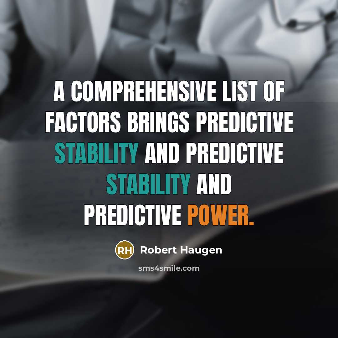 “A comprehensive list of factors brings predictive stability and predictive…” quote by Robert Haugen