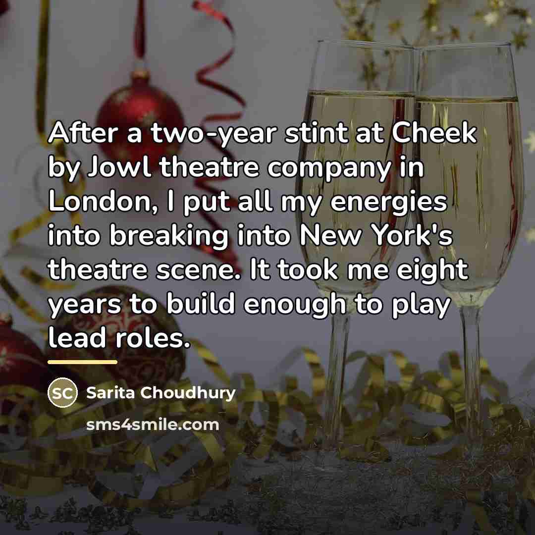 “After a two-year stint at Cheek by Jowl theatre company…” quote by Sarita Choudhury