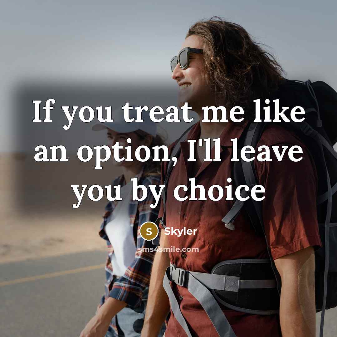 “If you treat me like an option, I'll leave you…” quote by Skyler