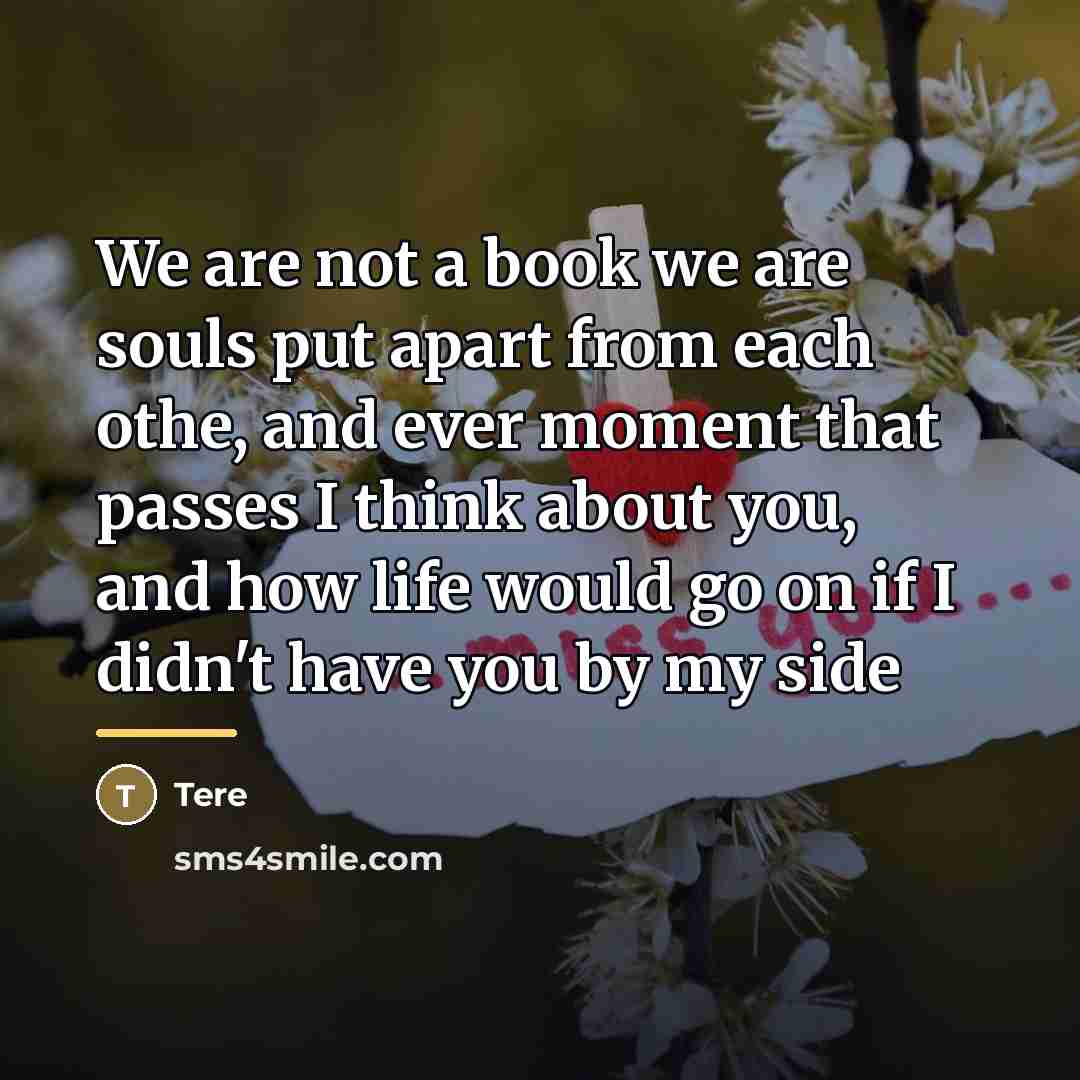 “We are not a book we are souls put apart…” quote by Tere