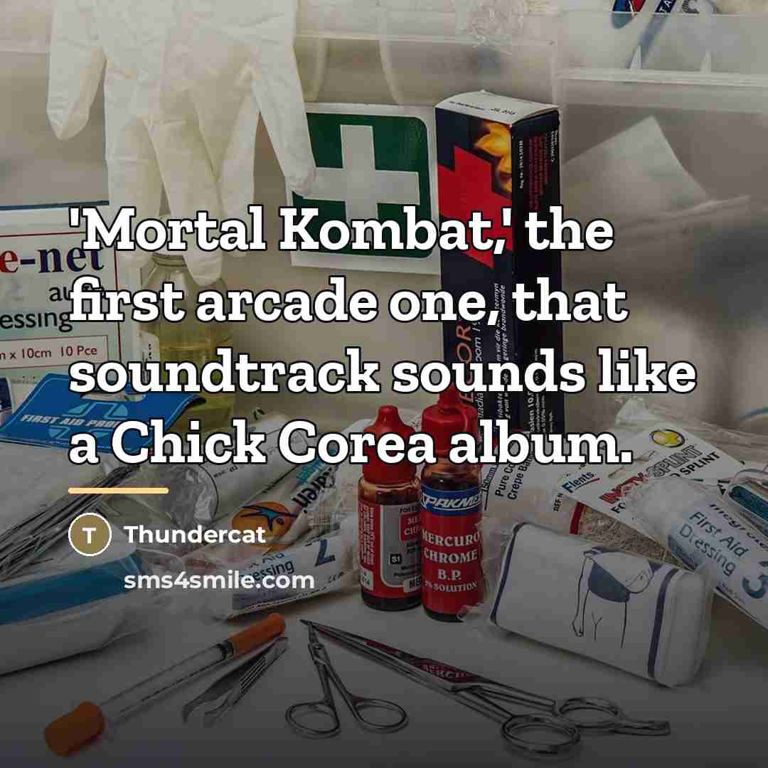 “'Mortal Kombat,' the first arcade one, that soundtrack sounds like…” quote by Thundercat