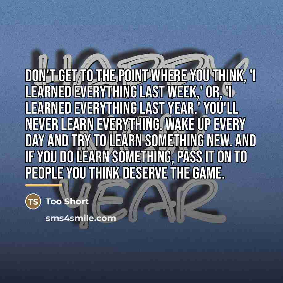 “Don't get to the point where you think, 'I learned…” quote by Too Short