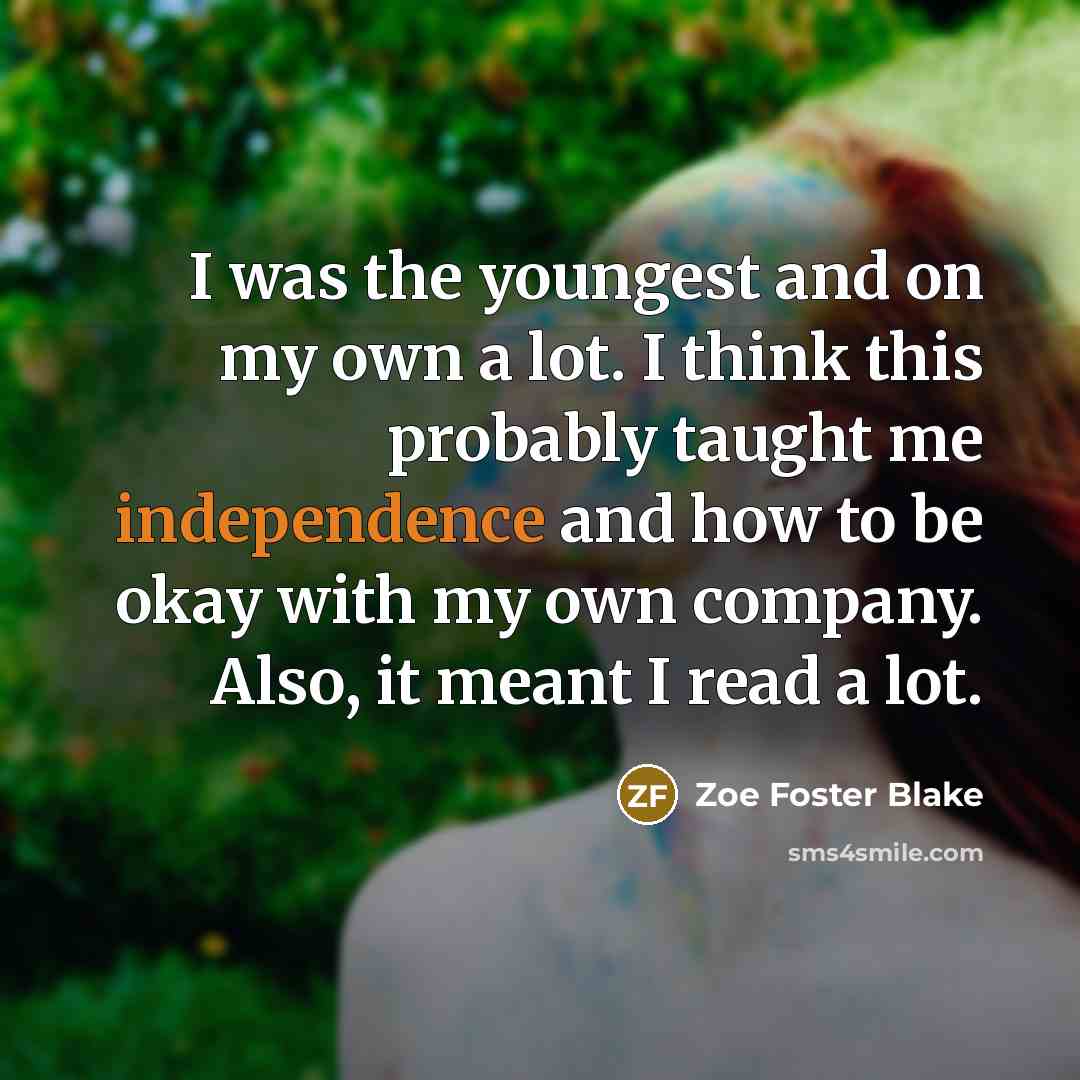 “I was the youngest and on my own a lot.…” quote by Zoe Foster Blake