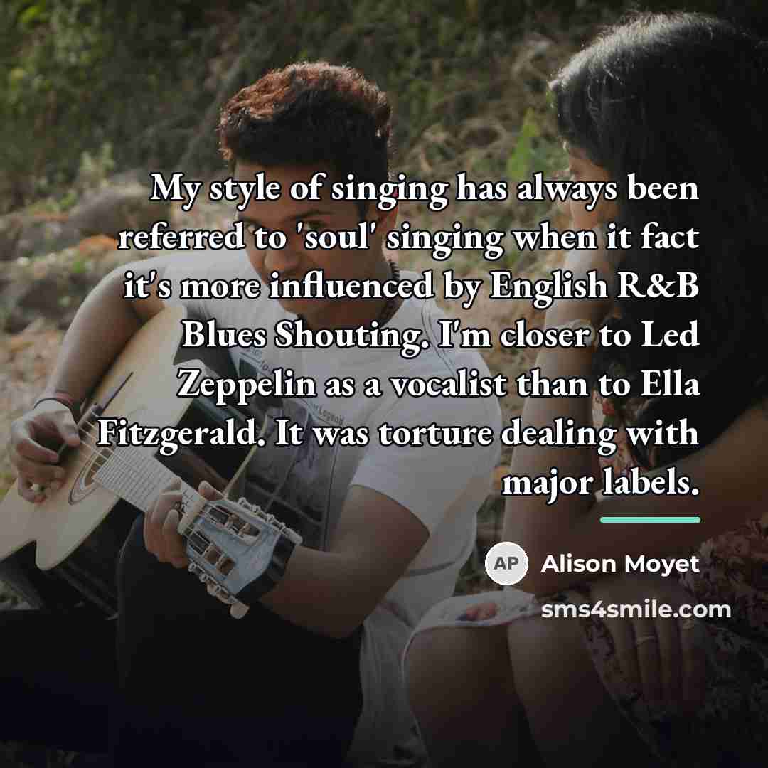 “My style of singing has always been referred to 'soul'…” quote by Alison Moyet