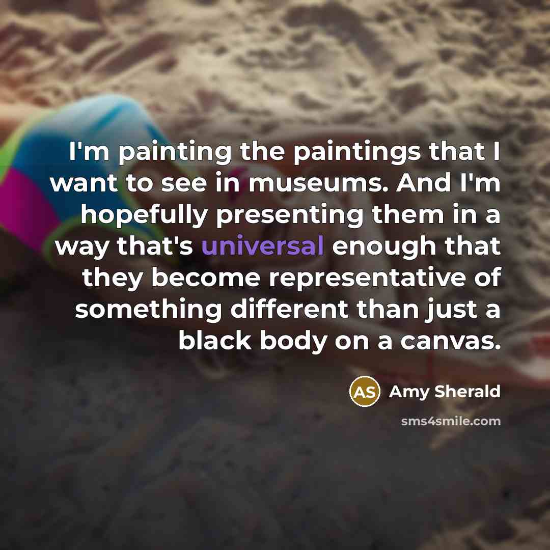 “I'm painting the paintings that I want to see in…” quote by Amy Sherald