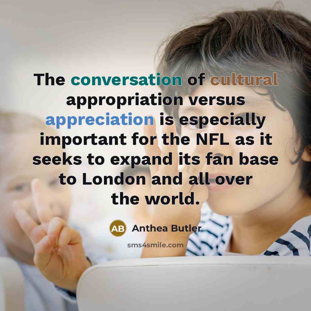 “The conversation of cultural appropriation versus appreciation is especially important…” quote by Anthea Butler
