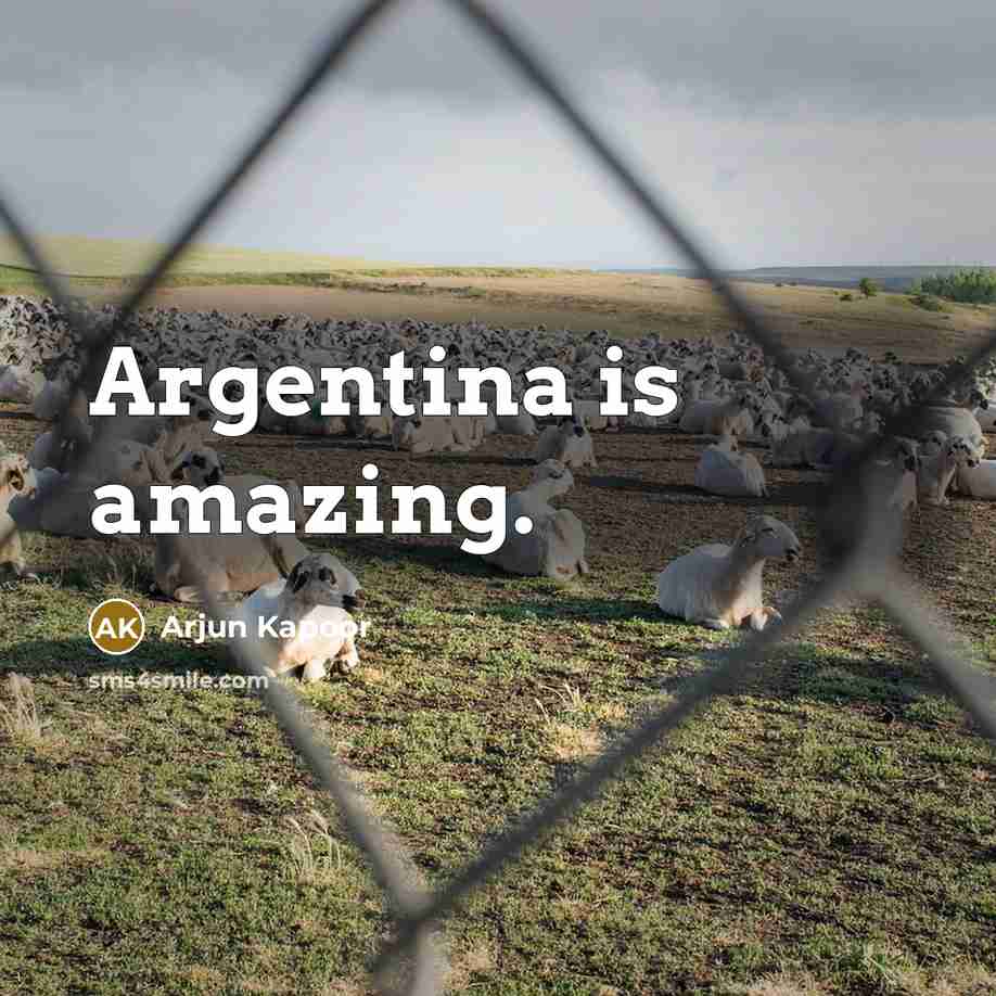 “Argentina is amazing.…” quote by Arjun Kapoor