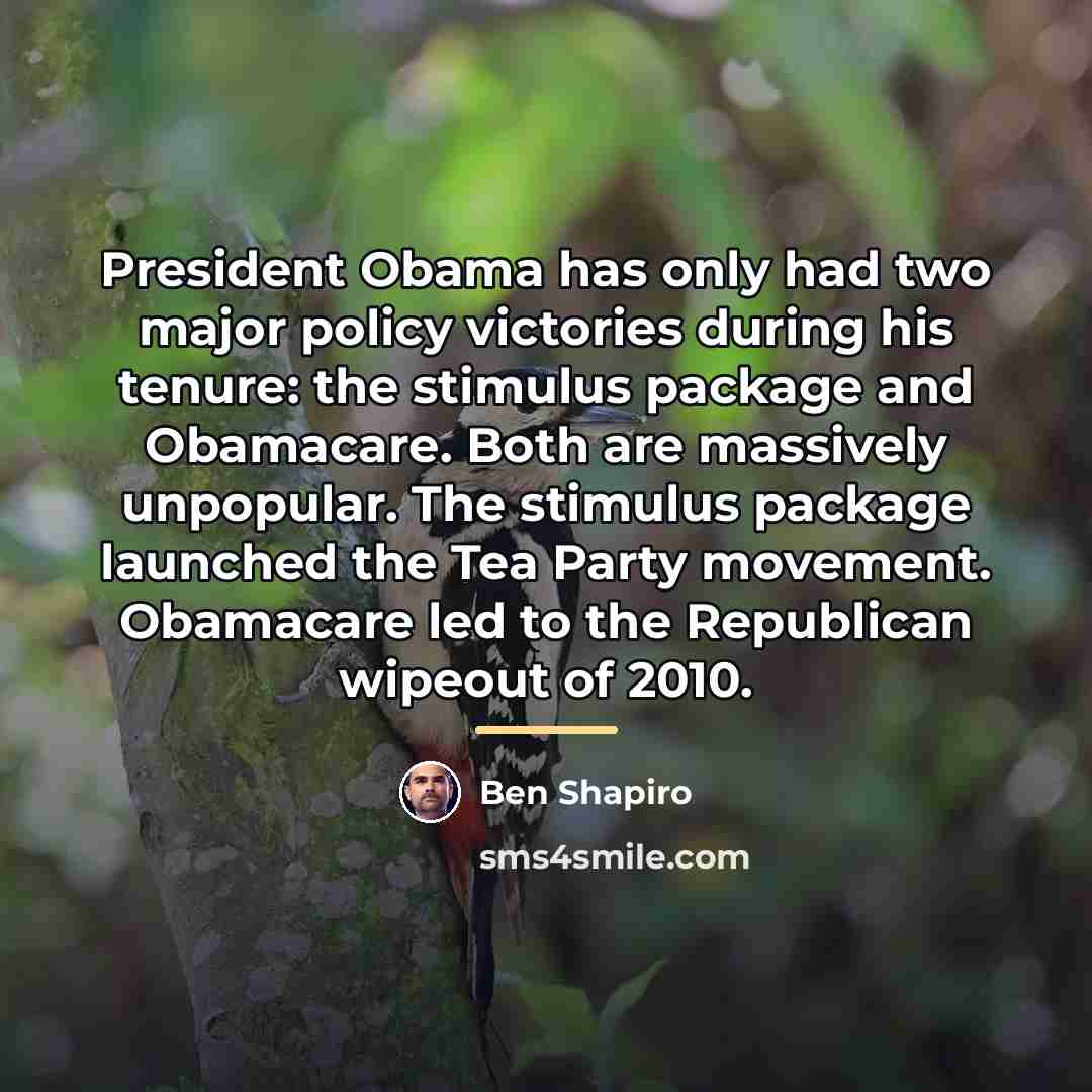 “President Obama has only had two major policy victories during…” quote by Ben Shapiro