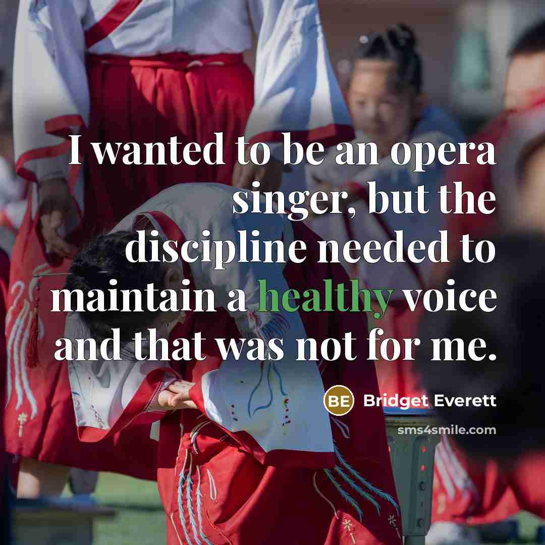 “I wanted to be an opera singer, but the discipline…” quote by Bridget Everett