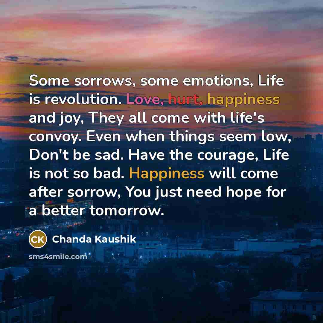 “Some sorrows, some emotions, Life is revolution. Love, hurt, happiness…” quote by Chanda Kaushik