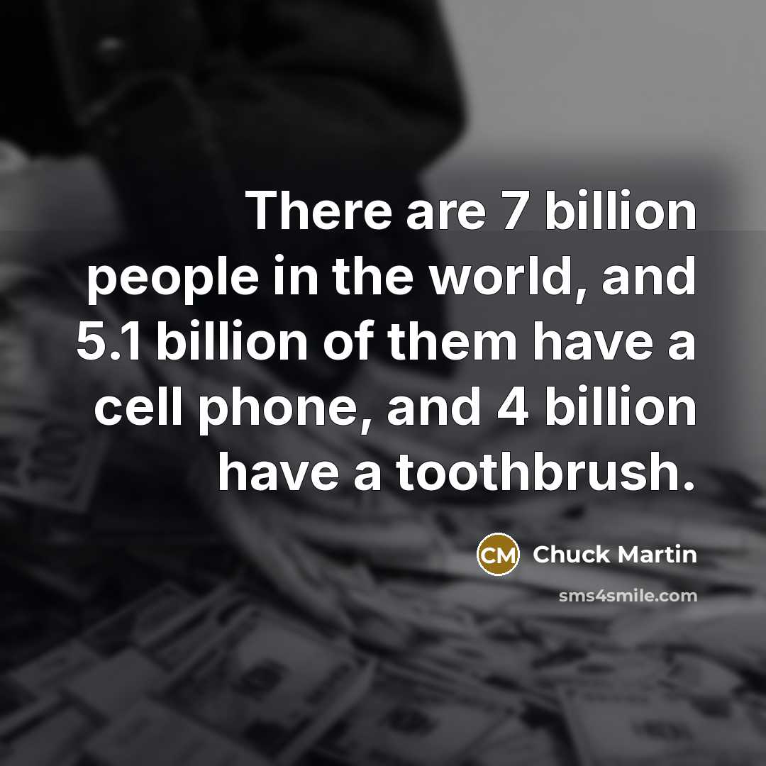 “There are 7 billion people in the world, and 5.1…” quote by Chuck Martin