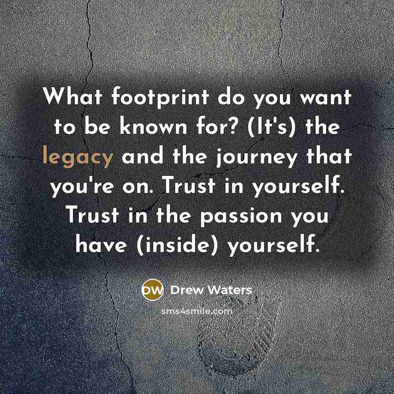 “What footprint do you want to be known for? (It's)…” quote by Drew Waters