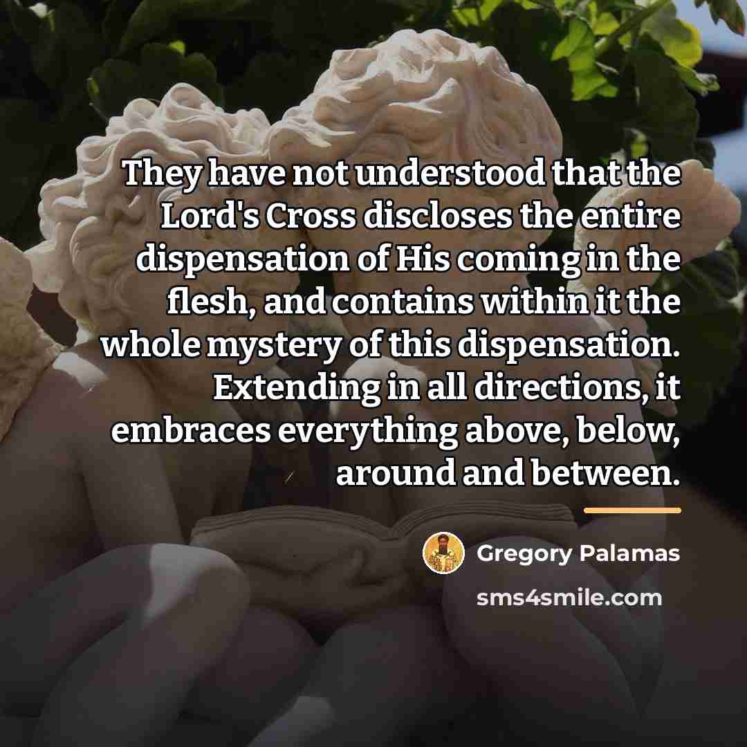 “They have not understood that the Lord's Cross discloses the…” quote by Gregory Palamas