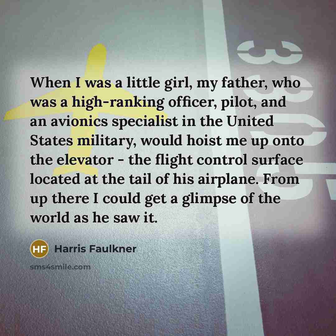 “When I was a little girl, my father, who was…” quote by Harris Faulkner
