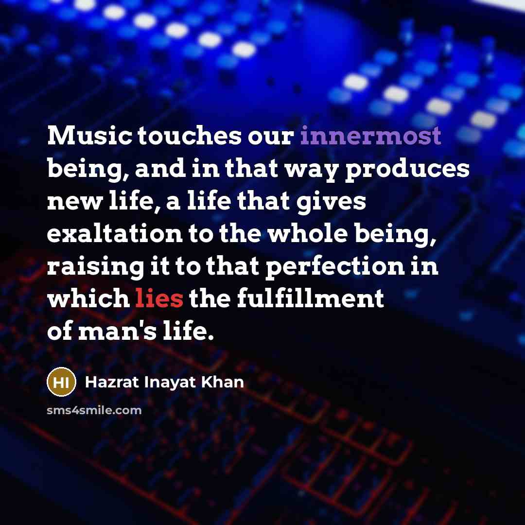 “Music touches our innermost being, and in that way produces…” quote by Hazrat Inayat Khan