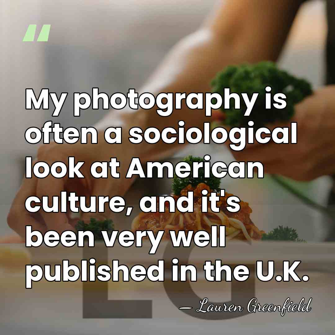 My photography is often a sociological look at American culture, and it's&hellip; - Lauren Greenfield