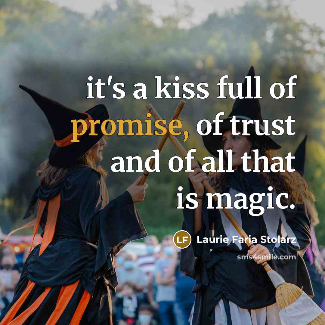 “it's a kiss full of promise, of trust and of…” quote by Laurie Faria Stolarz