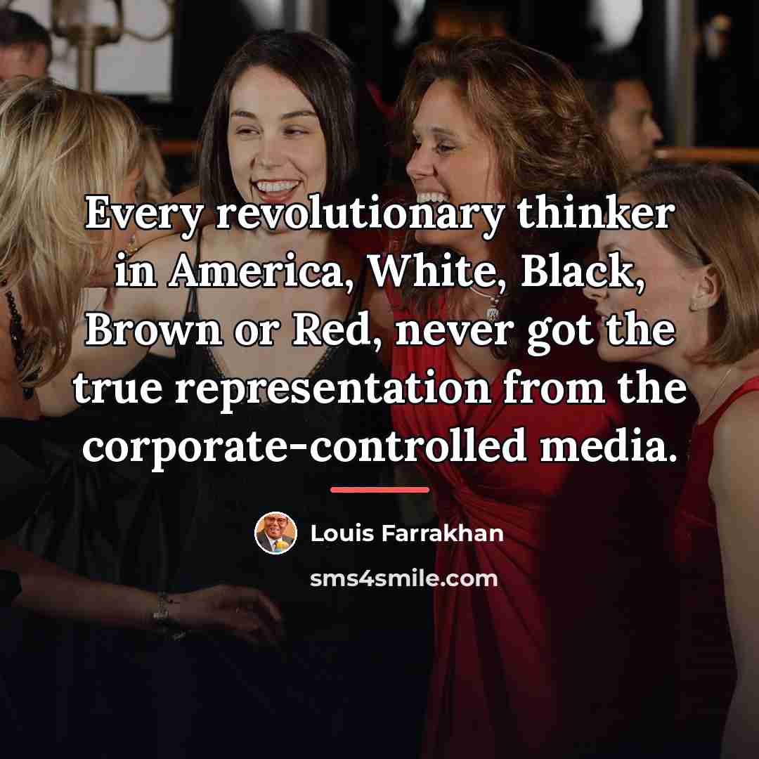“Every revolutionary thinker in America, White, Black, Brown or Red,…” quote by Louis Farrakhan