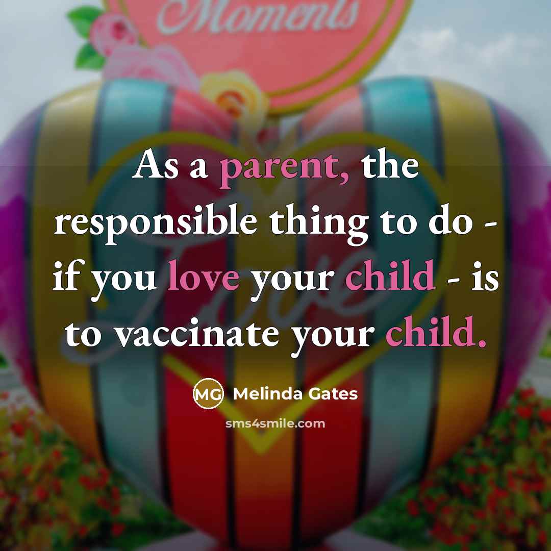 “As a parent, the responsible thing to do - if…” quote by Melinda Gates