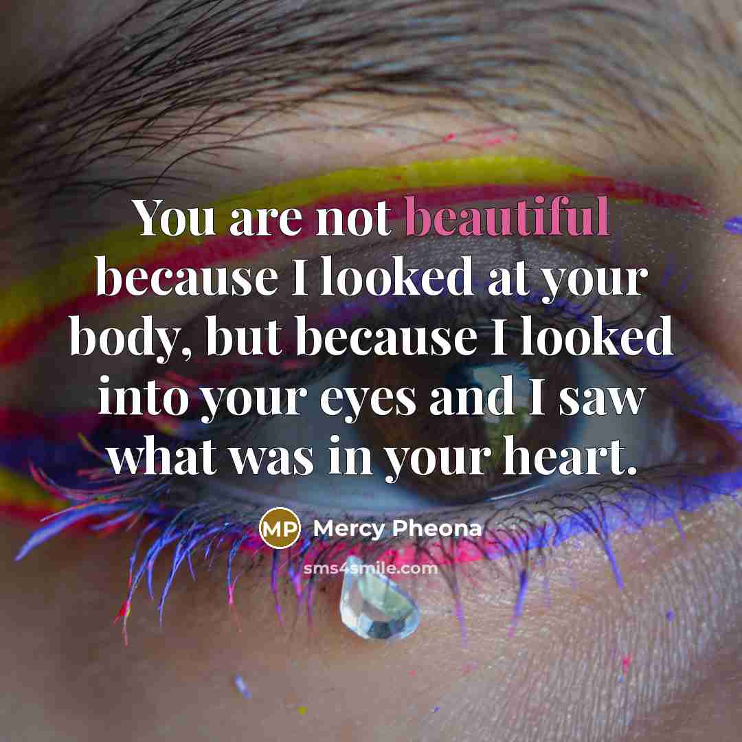 “You are not beautiful because I looked at your body,…” quote by Mercy Pheona