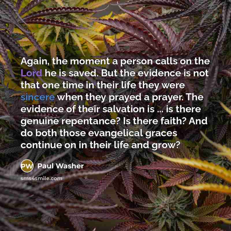 “Again, the moment a person calls on the Lord he…” quote by Paul Washer