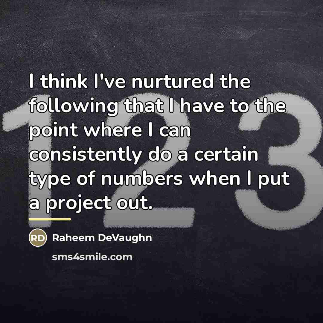 “I think I've nurtured the following that I have to…” quote by Raheem DeVaughn