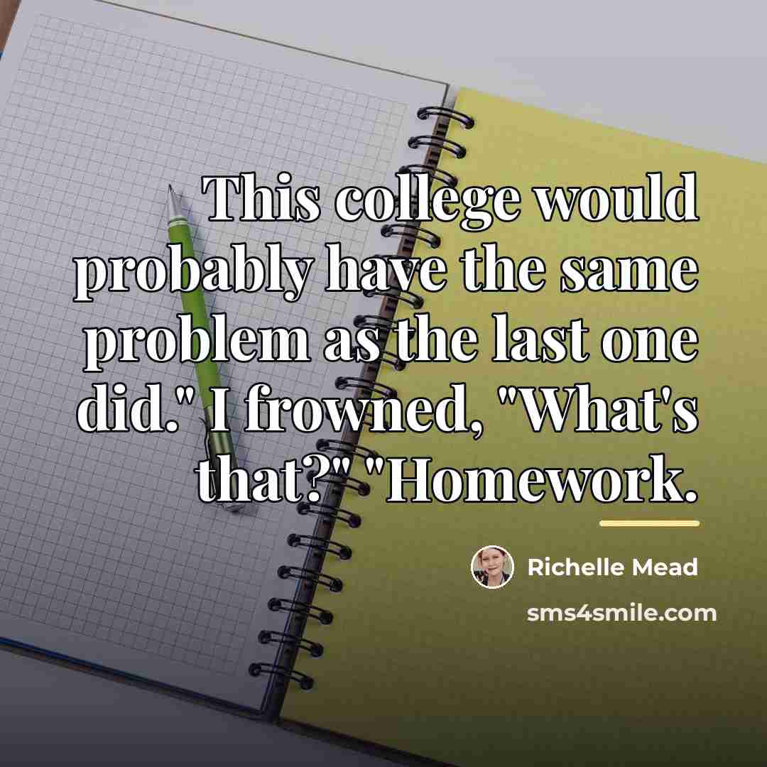 “This college would probably have the same problem as the…” quote by Richelle Mead