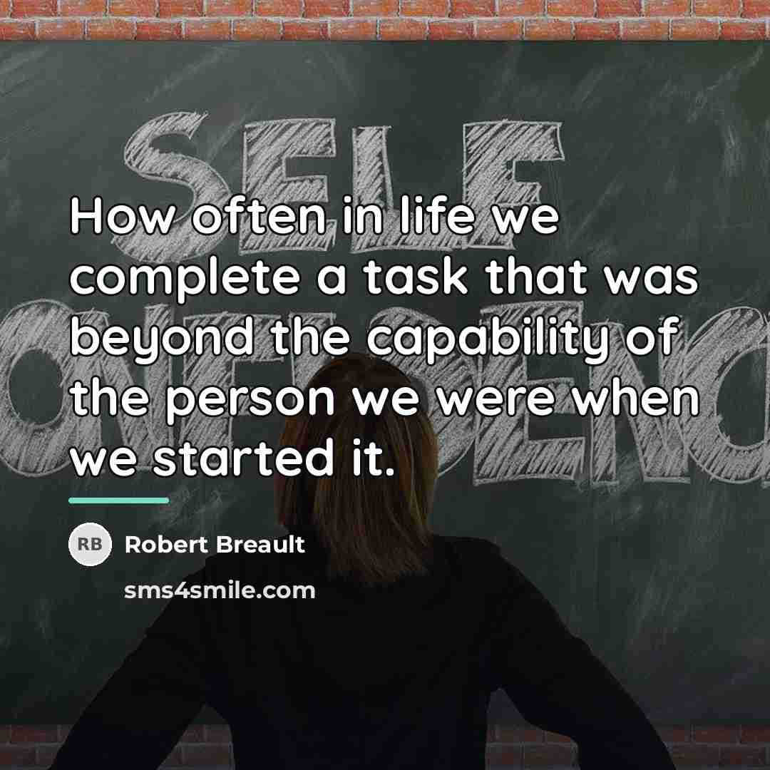 “How often in life we complete a task that was…” quote by Robert Breault