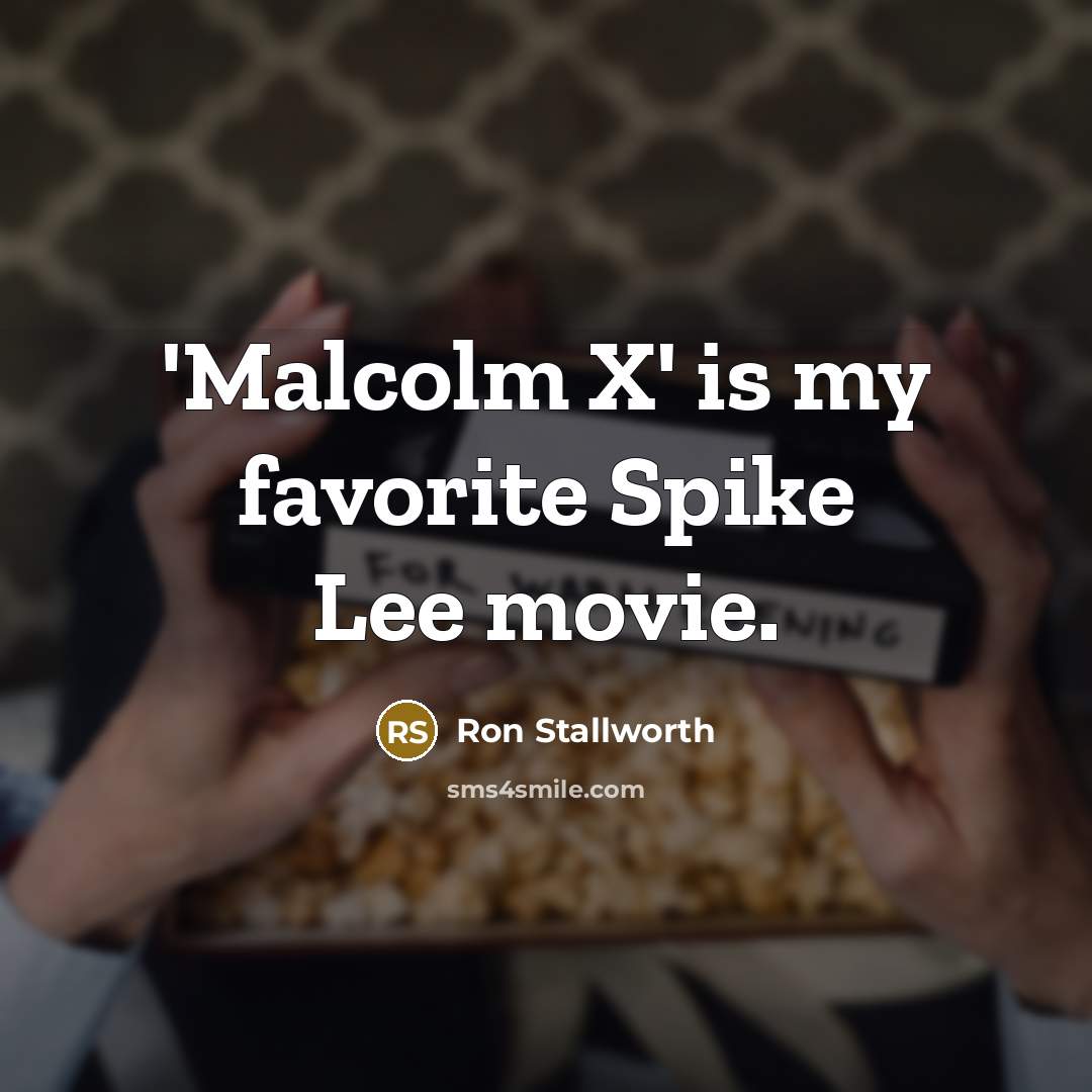 “'Malcolm X' is my favorite Spike Lee movie.…” quote by Ron Stallworth
