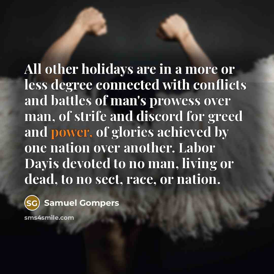 “All other holidays are in a more or less degree…” quote by Samuel Gompers