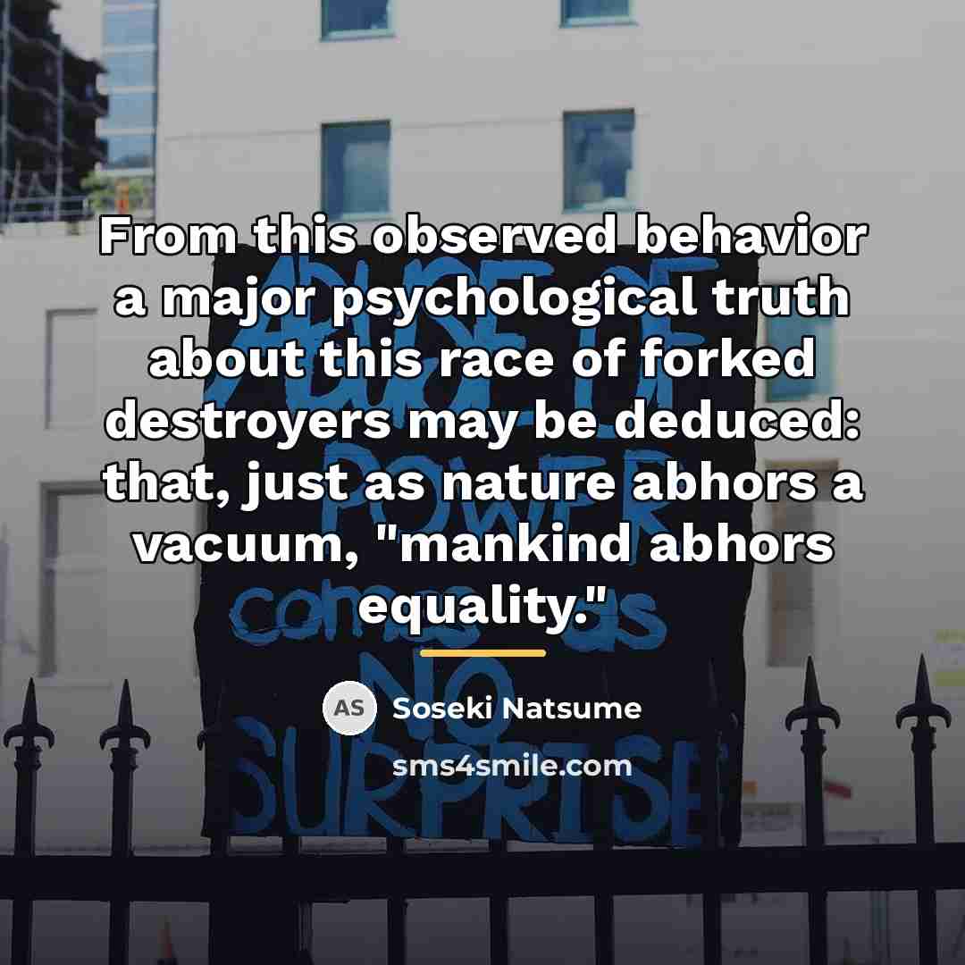 “From this observed behavior a major psychological truth about this…” quote by Soseki Natsume