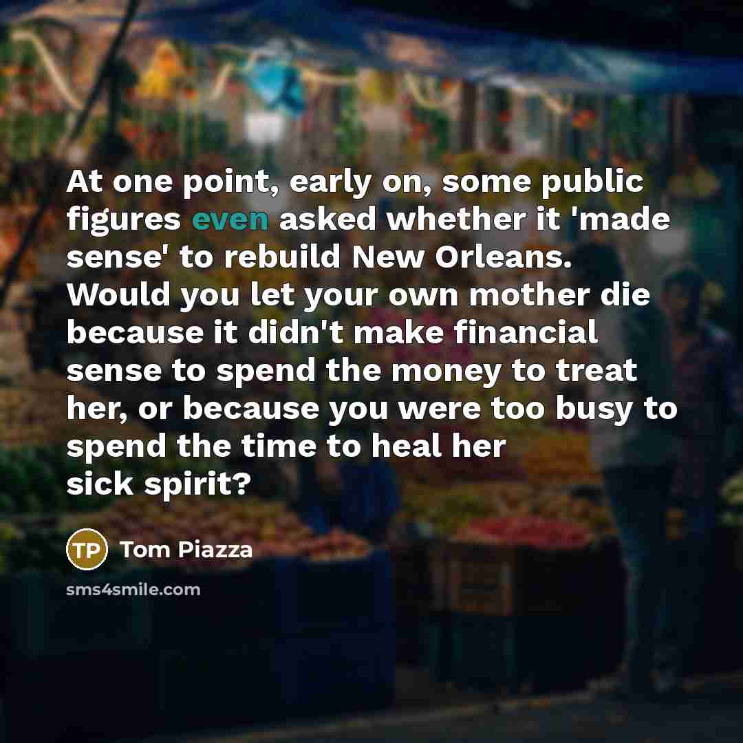“At one point, early on, some public figures even asked…” quote by Tom Piazza