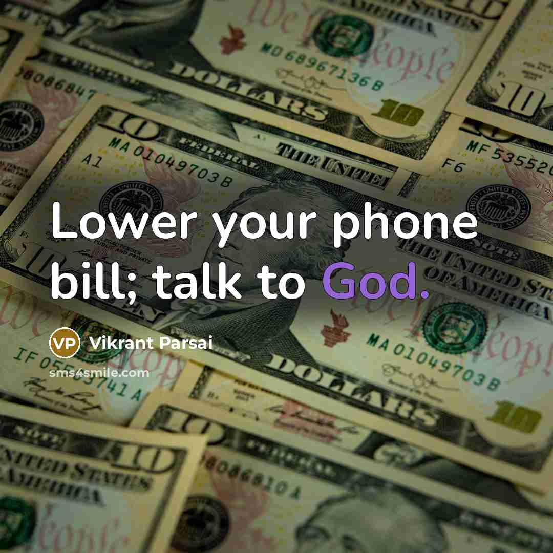 “Lower your phone bill; talk to God.…” quote by Vikrant Parsai