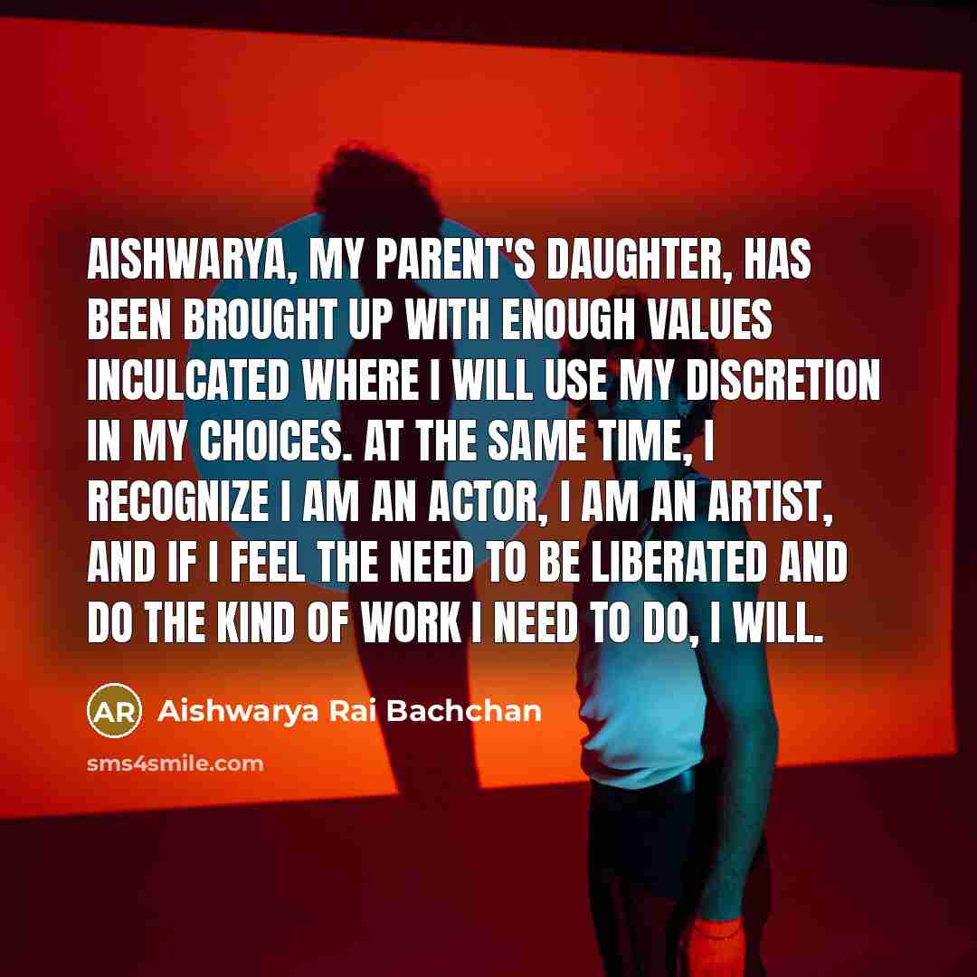 “Aishwarya, my parent's daughter, has been brought up with enough…” quote by Aishwarya Rai Bachchan