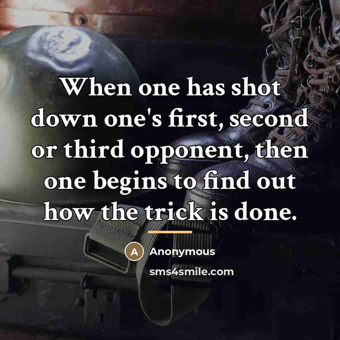 “When one has shot down one's first, second or third…” quote by Anonymous