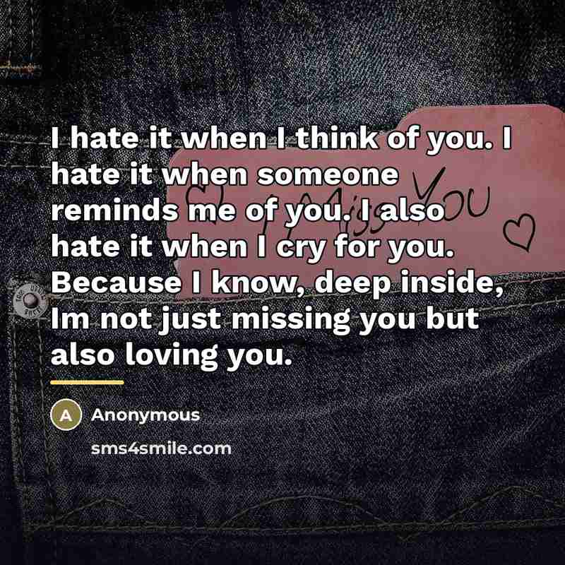 “I hate it when I think of you. I hate…” quote by Anonymous