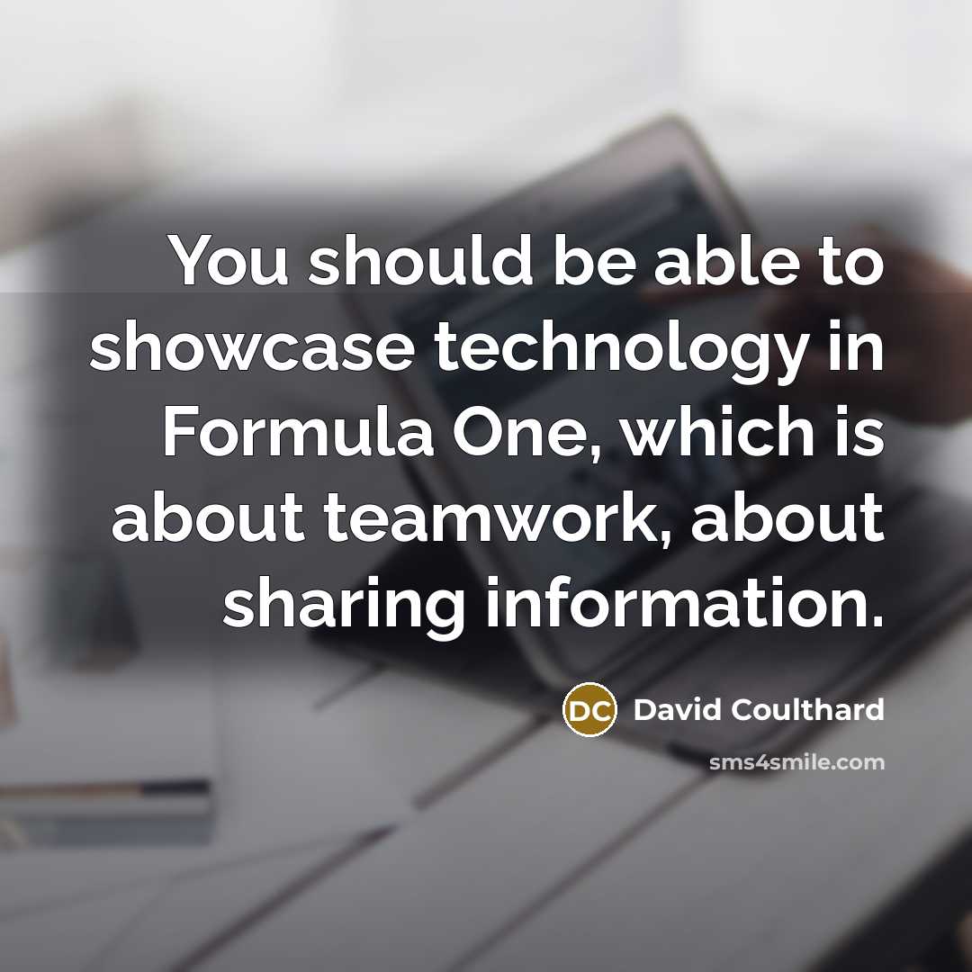 “You should be able to showcase technology in Formula One,…” quote by David Coulthard