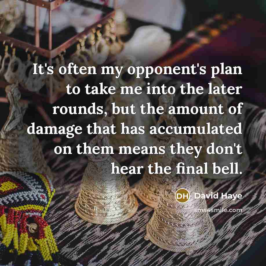 “It's often my opponent's plan to take me into the…” quote by David Haye