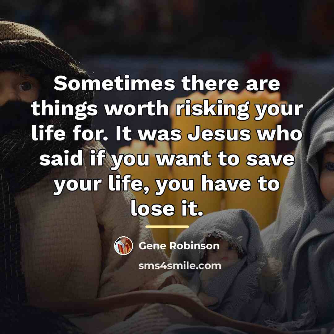 “Sometimes there are things worth risking your life for. It…” quote by Gene Robinson