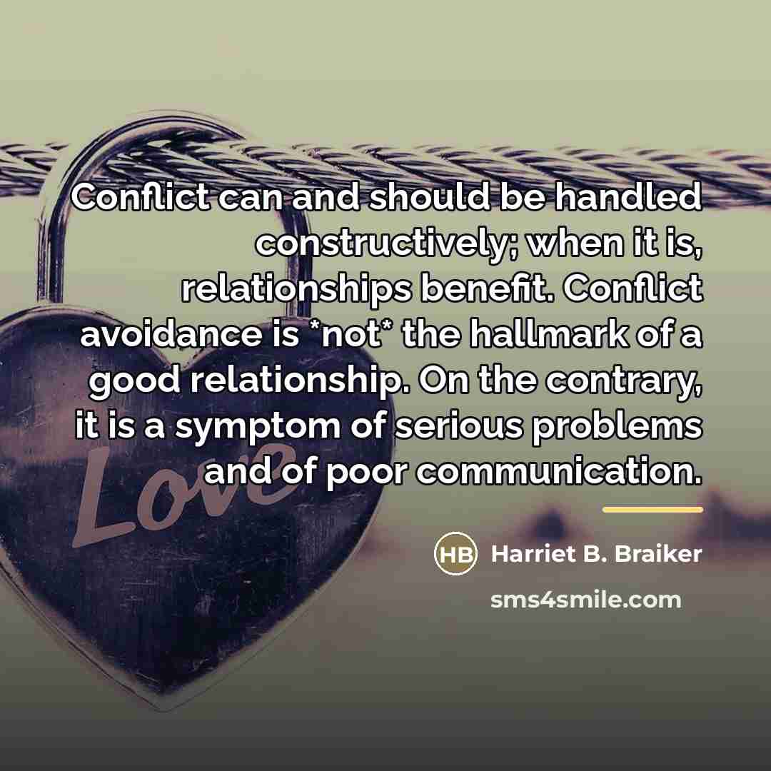 “Conflict can and should be handled constructively; when it is,…” quote by Harriet B. Braiker