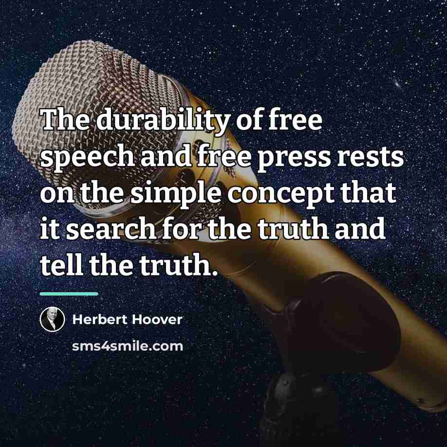“The durability of free speech and free press rests on…” quote by Herbert Hoover