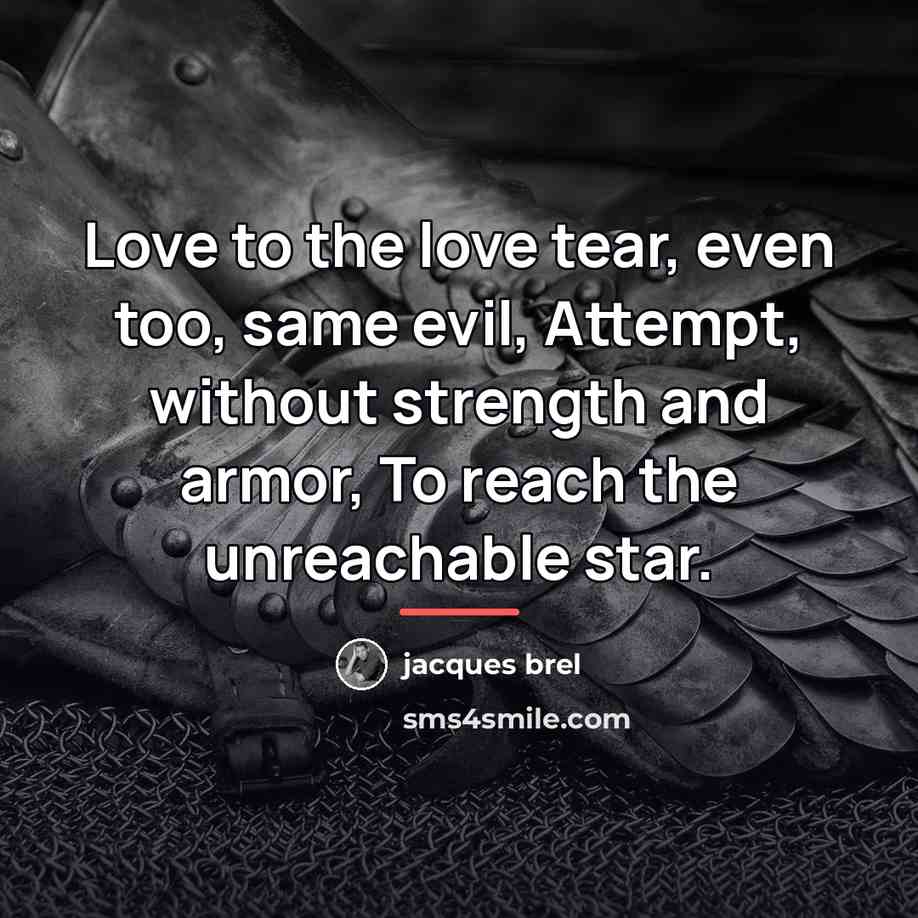 “Love to the love tear, even too, same evil, Attempt,…” quote by Jacques Brel