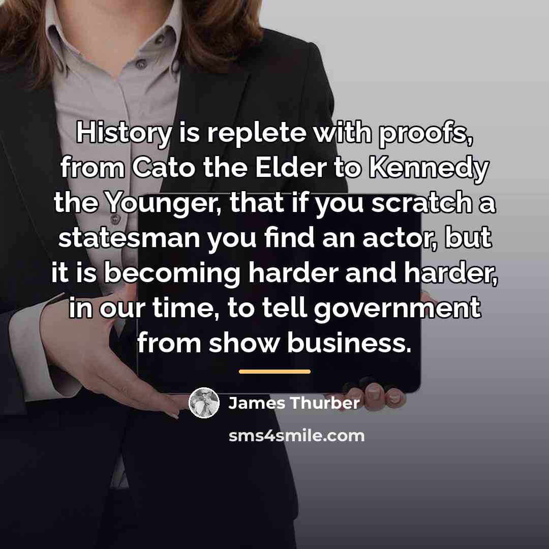 “History is replete with proofs, from Cato the Elder to…” quote by James Thurber
