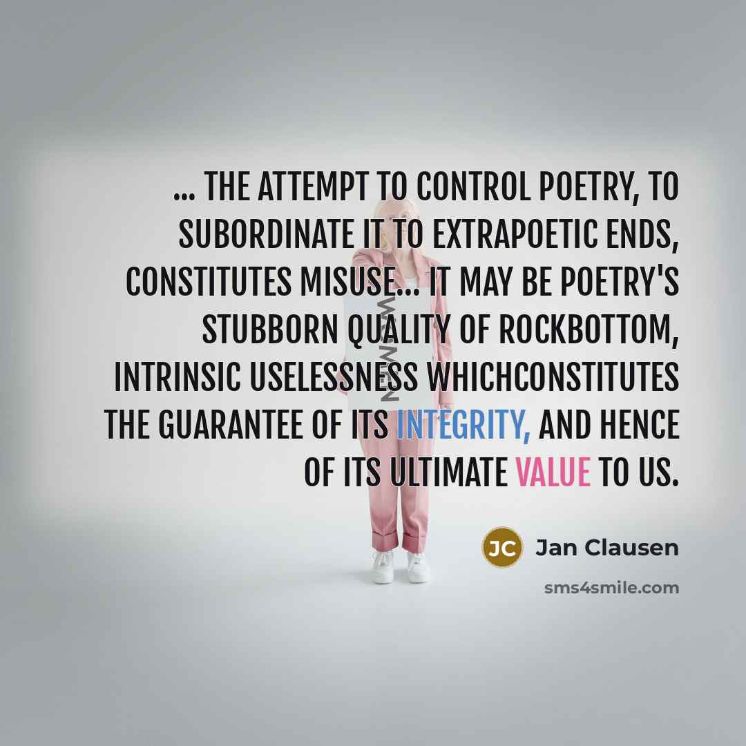 “... the attempt to control poetry, to subordinate it to…” quote by Jan Clausen
