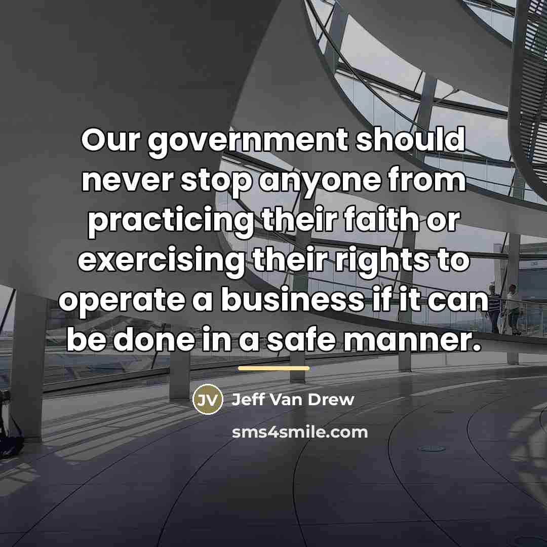 “Our government should never stop anyone from practicing their faith…” quote by Jeff Van Drew