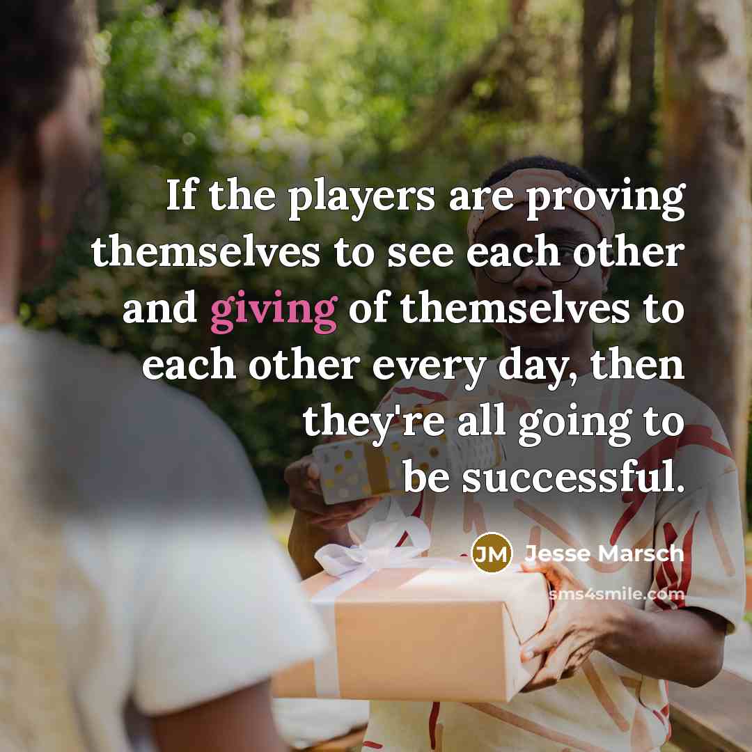 “If the players are proving themselves to see each other…” quote by Jesse Marsch