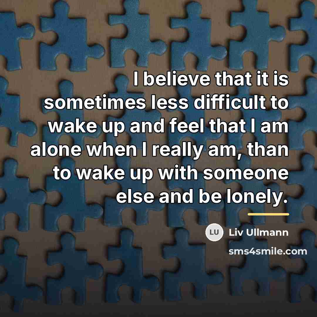 “I believe that it is sometimes less difficult to wake…” quote by Liv Ullmann